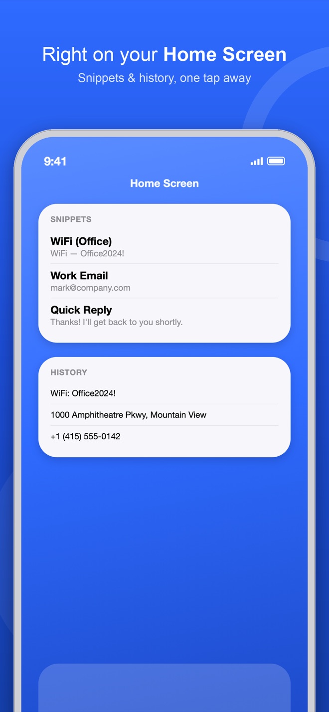 Snippets and history right on your Home Screen widget