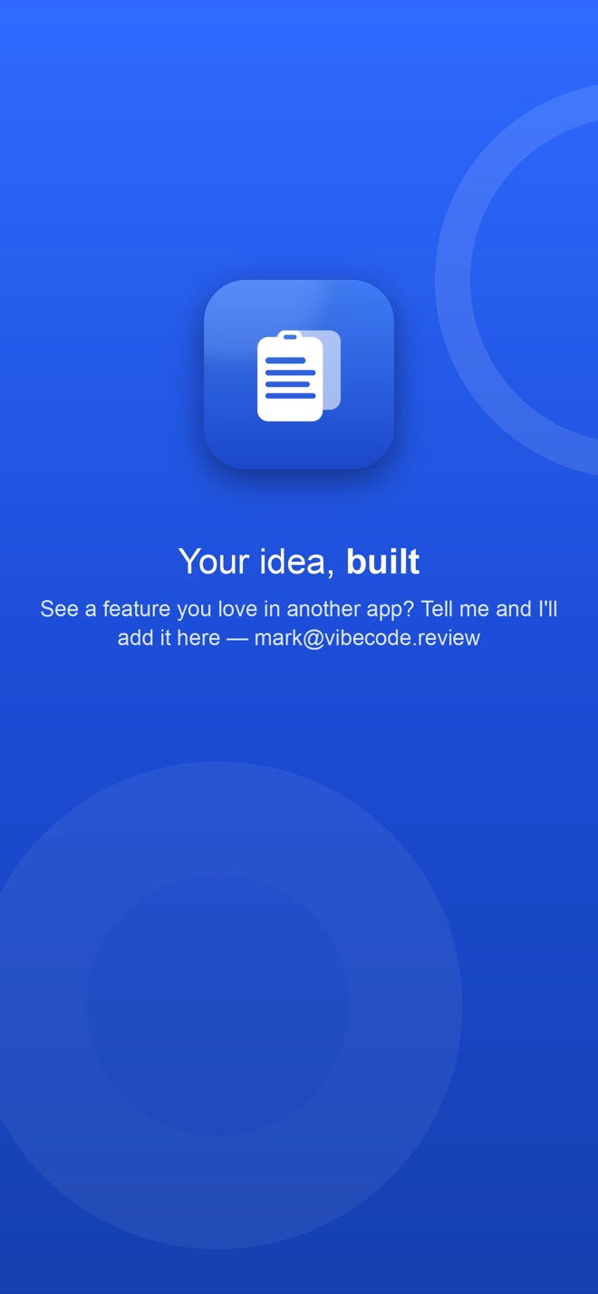 Your idea, built — request a feature and it gets added